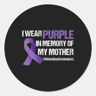 Overdose Awareness Purple Ribbon Memory Of My Moth Classic Round Sticker