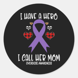 Overdose Awareness Ribbon I Have Hero Call Her Mom Classic Round Sticker