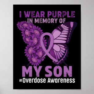 Overdose Awareness Ribbon I Wear Purple For My Son Poster