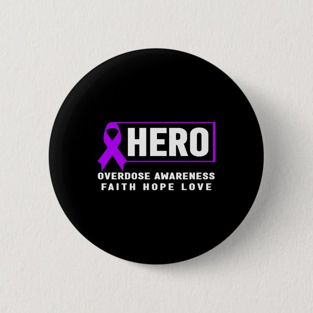 Overdose Awareness Shirt5  2 Inch Round Button (Front)