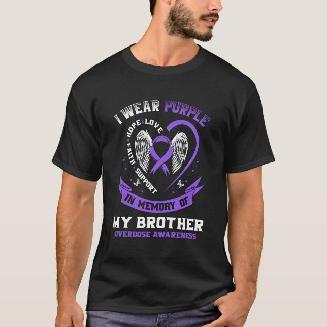 Overdose Awareness Shirt In Memory Of Brother Purp (Front)