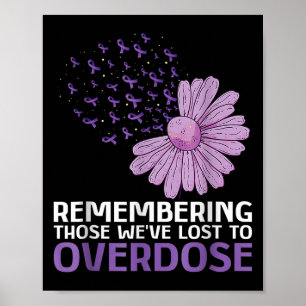 Overdose Awareness Shirt In Memory Of Brother Purp Poster