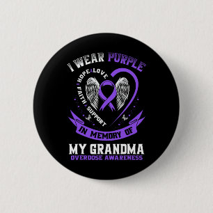 Overdose Awareness Shirt In Memory Of Grandma Purp 2 Inch Round Button