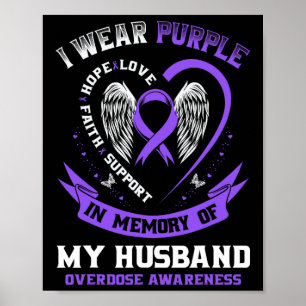 Overdose Awareness Shirt In Memory Of Husnd Purple Poster
