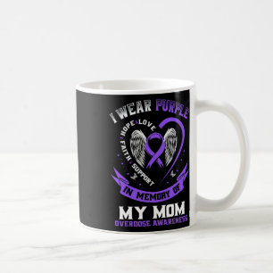 Overdose Awareness Shirt In Memory Of Mom Purple R Coffee Mug
