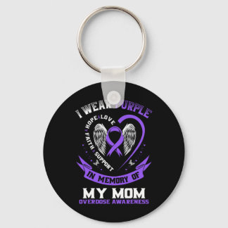 Overdose Awareness Shirt In Memory Of Mom Purple R Keychain