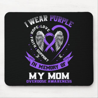 Overdose Awareness Shirt In Memory Of Mom Purple R Mouse Pad