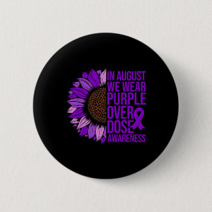 Overdose Awareness Sunflower In August We Wear Pur 2 Inch Round Button