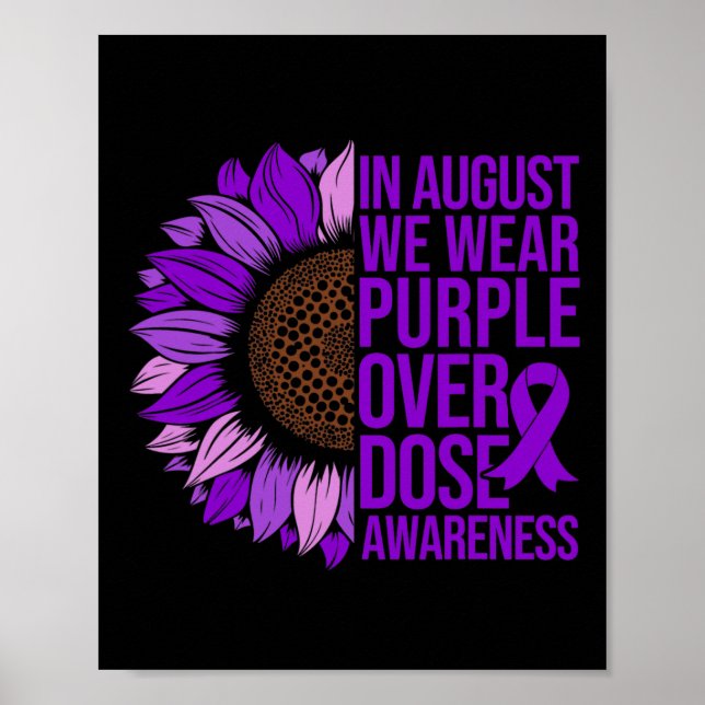 Overdose Awareness Sunflower In August We Wear Pur Poster (Front)