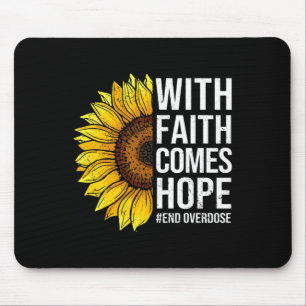 Overdose Awareness Sunflower With Faith Comes Hope Mouse Pad