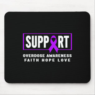Overdose Awareness - Support Overdose Awareness  Mouse Pad