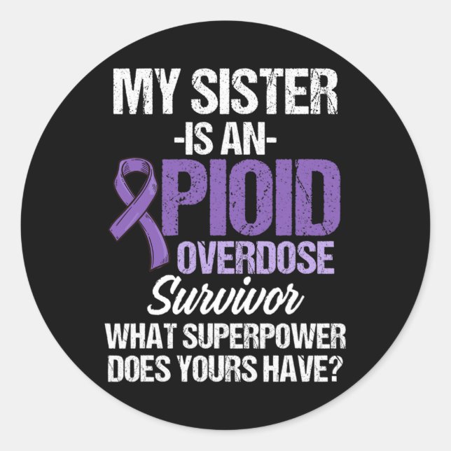 Overdose Awareness Warrior Survivor 67  Classic Round Sticker (Front)