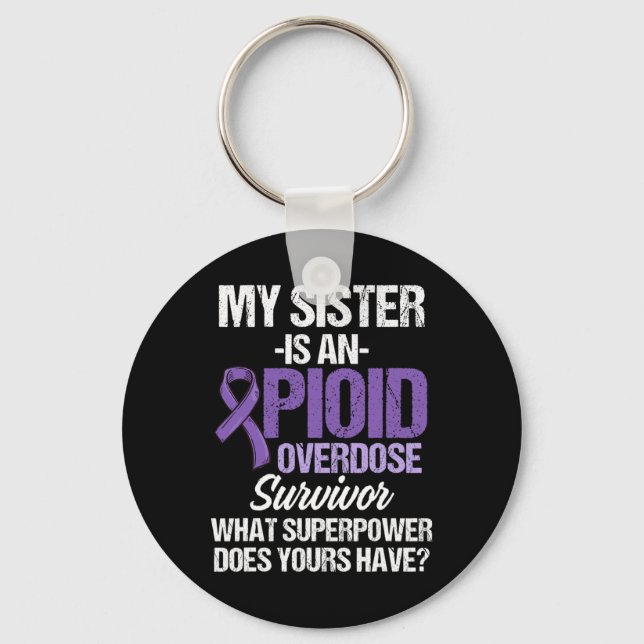 Overdose Awareness Warrior Survivor 67  Keychain (Front)