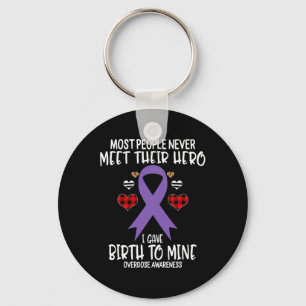 Overdose Awareness Warrior's Mom I Gave Birth To M Keychain