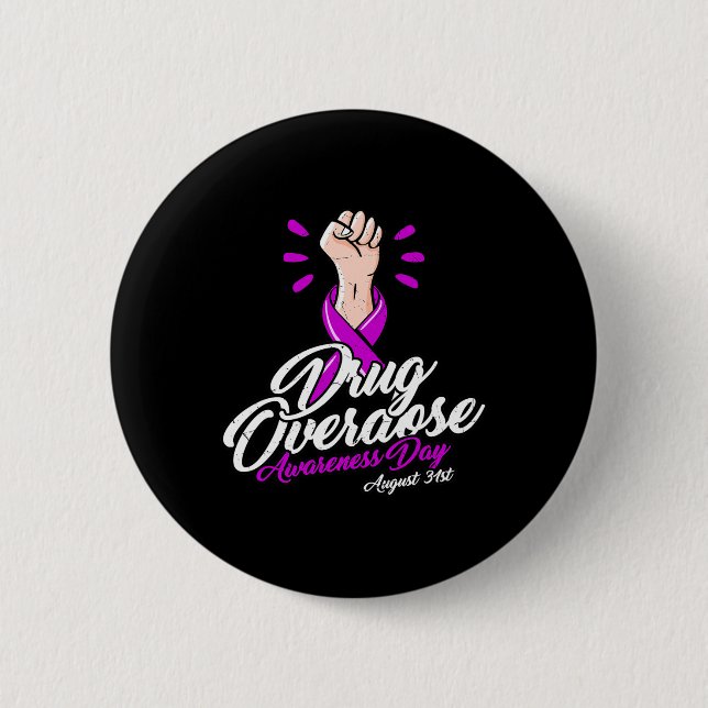Overdose Does Not Discriminate - Overdose Awarenes 2 Inch Round Button (Front)