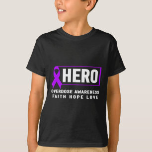 Overdose Hero - Addiction Awareness T-Shirt