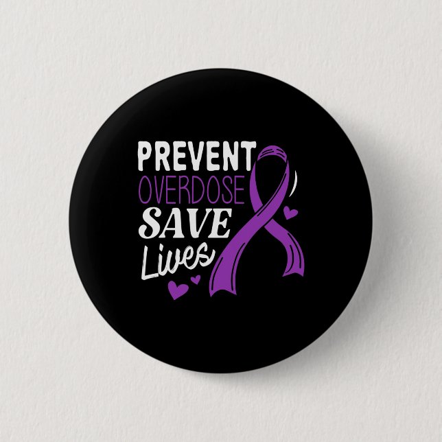 Overdose Save Lives Overdose Awareness  2 Inch Round Button (Front)