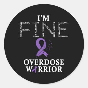 Overdose Warrior I'm Fine  Classic Round Sticker