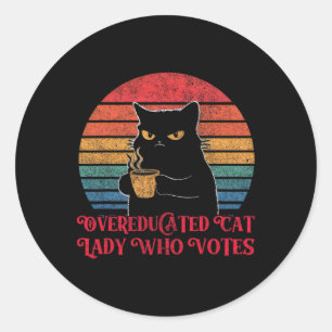 Overeducated Cat Lady Who Votes 2024 Election Vint Classic Round Sticker