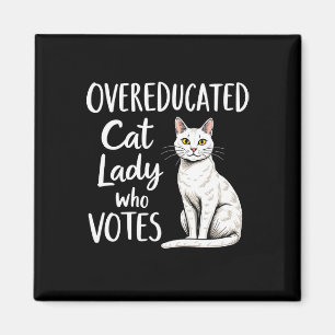 Overeducated Cat Lady Who Votes For Kamala Harris Magnet
