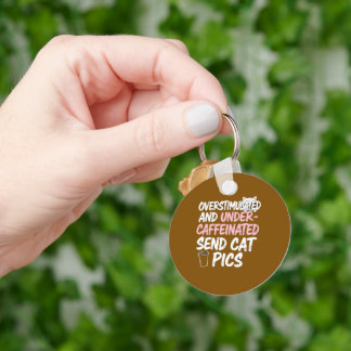Overestimated Send Cat Pics Funny Keychain
