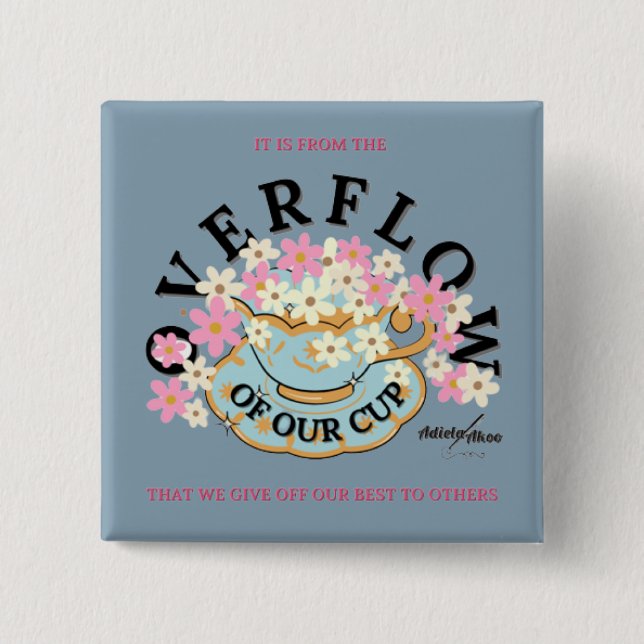 OVERFLOW Button by Adiela Akoo (Front)