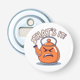 Overheated - Funny Whistling Kettle Bottle Opener