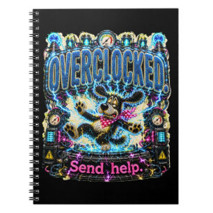 Overloaded Send Help Funny Burnout Notebook