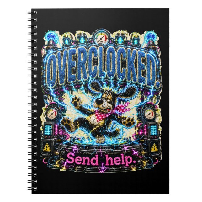 Overloaded Send Help Funny Burnout Notebook (Front)