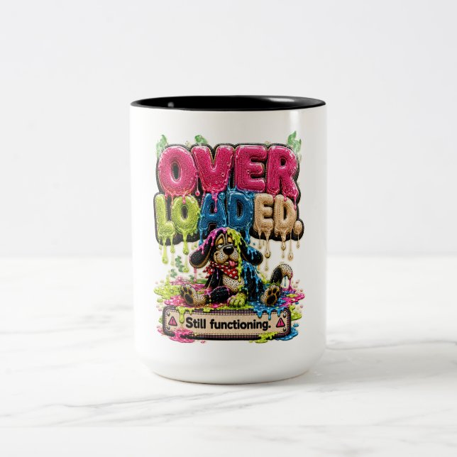 Overloaded Still Functioning Personalized Funny Two-Tone Coffee Mug (Center)