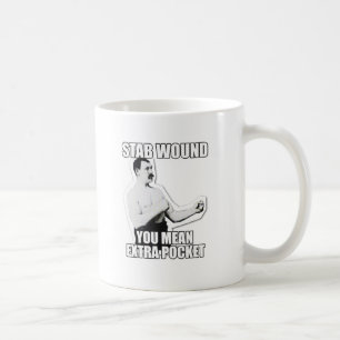 Overly Manly Man strikes again! Coffee Mug