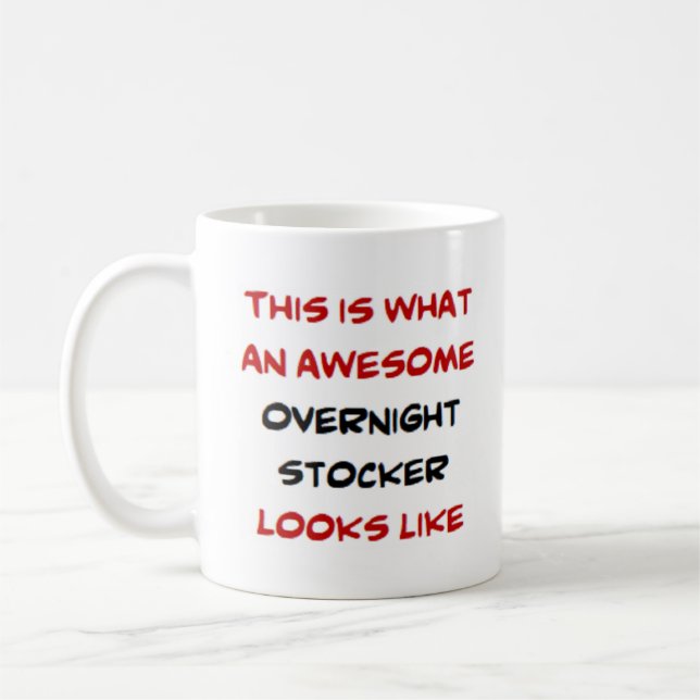 overnight stocker, awesome coffee mug (Left)