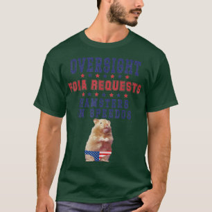 Oversight FOIA Requests and Hamsters In Speedos T-Shirt