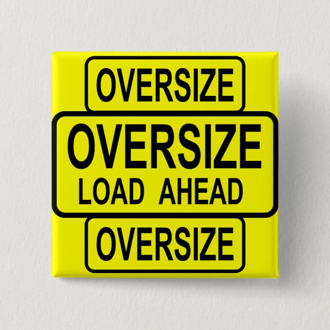 Oversize Load 2 Inch Square Button (Front)