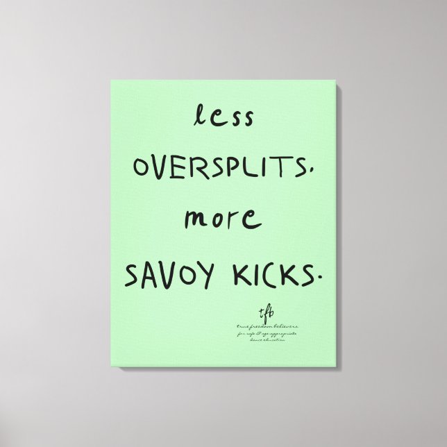Oversplits vs. Savoy Kicks Celadon Canvas Print (Front)