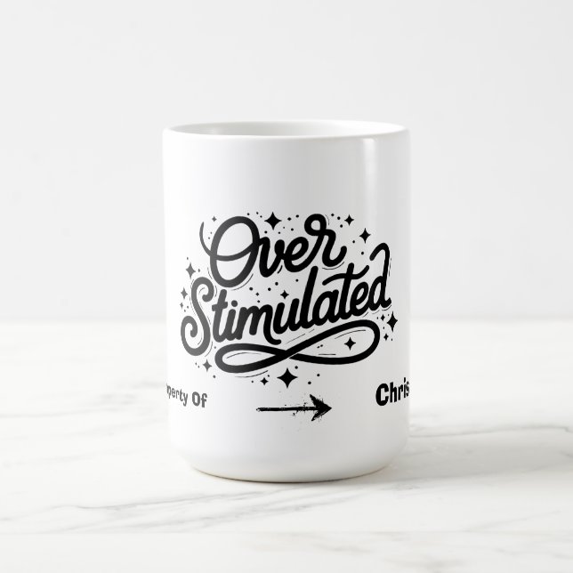 Overstimulated Anxiety Introvert Personalized Name Coffee Mug (Center)