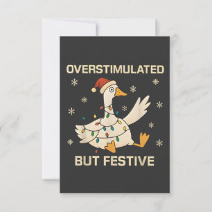 Overstimulated But Festive Christmas Goose Xmas Card