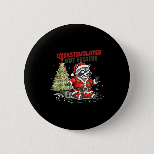 Overstimulated But Festive, Christmas Raccoon,sant 2 Inch Round Button (Front)