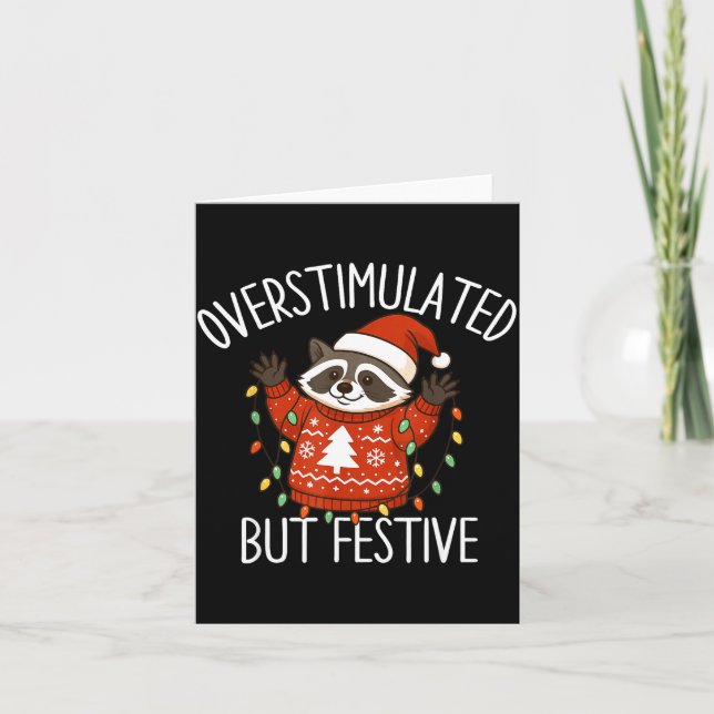 Overstimulated But Festive Christmas Racoon Men Wo Card (Front)