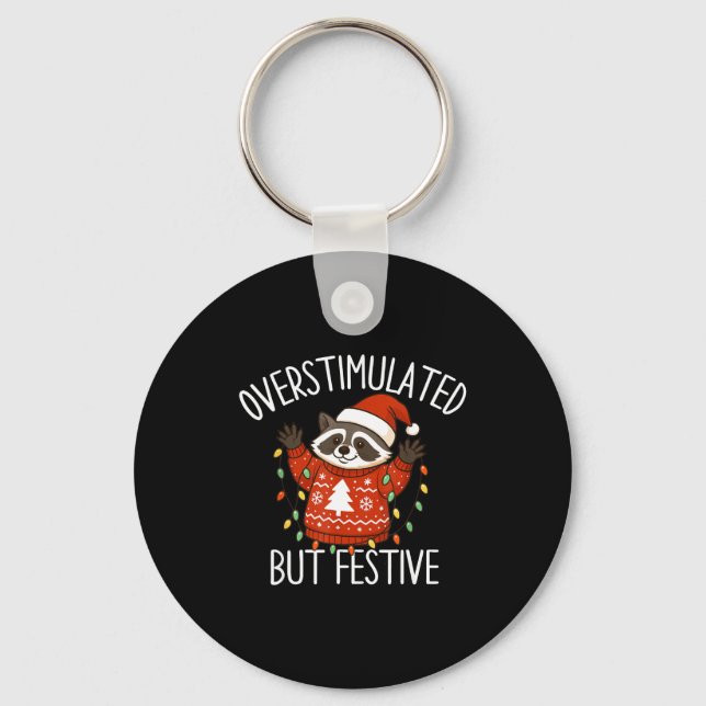 Overstimulated But Festive Christmas Racoon Men Wo Keychain (Front)