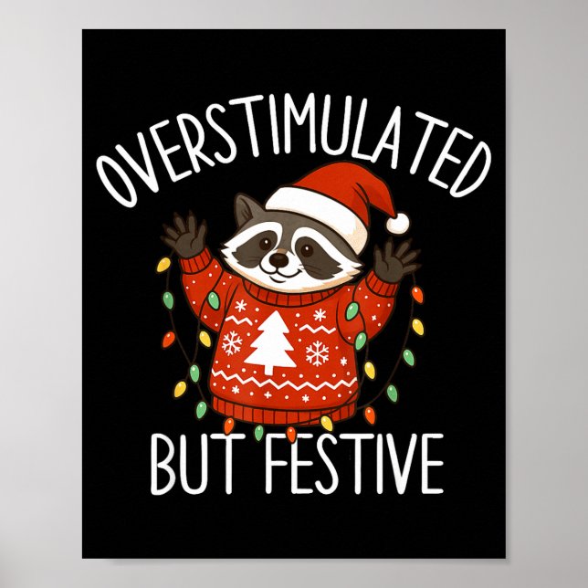 Overstimulated But Festive Christmas Racoon Men Wo Poster (Front)