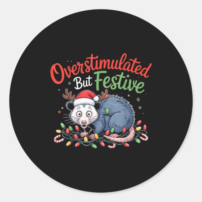Overstimulated But Festive Funny Christmas Ossum U Classic Round Sticker (Front)