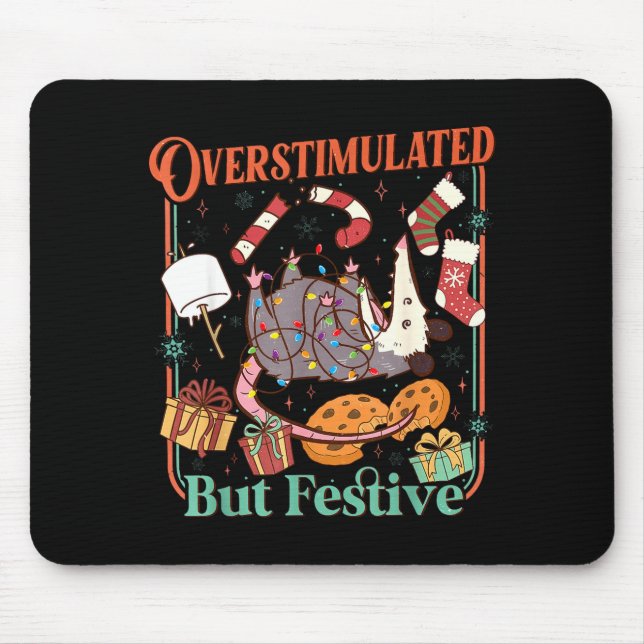 Overstimulated But Festive Funny Ossums Christmas  Mouse Pad (Front)