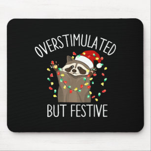 Overstimulated But Festive Funny Santa Raccoon Xma Mouse Pad
