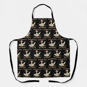 Overstimulated But Festive Goose Christmas Funny  Apron