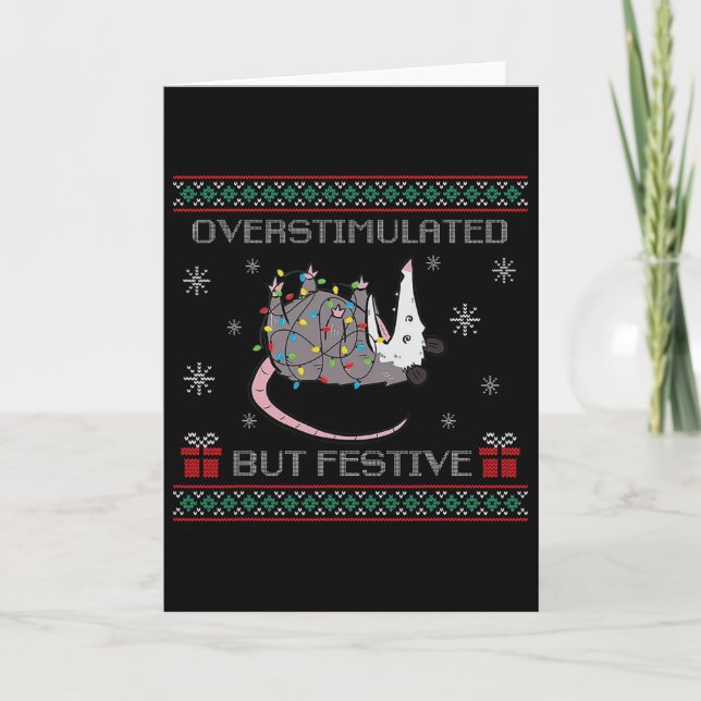 Overstimulated But Festive Opossum Ugly Sweater Ch Card (Front)