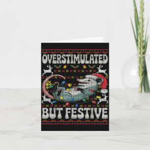 Overstimulated But Festive Ossum Christmas Ugly Sw Card