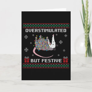 Overstimulated But Festive Possum Ugly Christmas Card