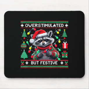 Overstimulated But Festive Raccoon Christmas  Mouse Pad