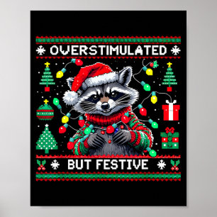 Overstimulated But Festive Raccoon Christmas  Poster